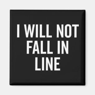 ICH WERDE NICHT IN LINE New York FALLEN Magnet