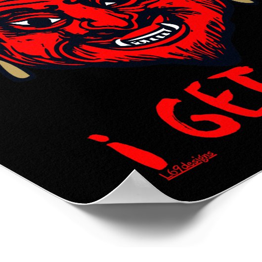 ICH WERDE NICHT MAD, ICH BEKOMME EVIL lustigen Teu Poster (Ecke)