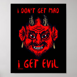ICH WERDE NICHT MAD, ICH BEKOMME EVIL lustigen Teu Poster