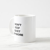 Ich werde nicht mehr ruhig Behalten Kaffeetasse (Vorderseite Links)