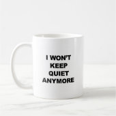 Ich werde nicht mehr ruhig Behalten Kaffeetasse (Links)