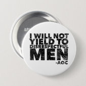 Ich werde nicht respektlosen Männern erwachsen Button (Vorne & Hinten)