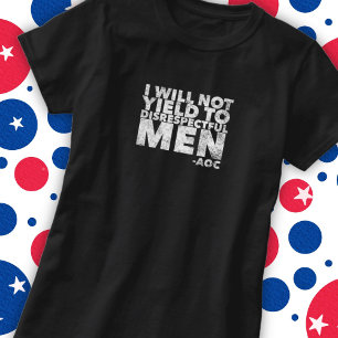 Ich werde nicht respektlosen Männern erwachsen T-Shirt