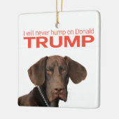 Ich werde nie auf Donald Trump herumhüpfen! Keramikornament (Links)