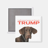 Ich werde nie auf Donald Trump herumhüpfen! Magnet (Vorderseite/Rückseite)