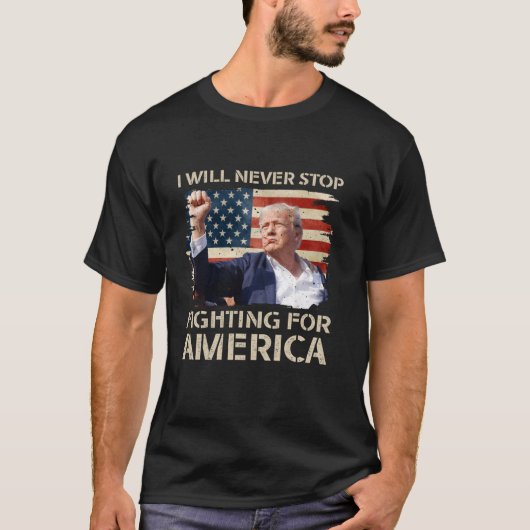 Ich werde nie aufhören, für Amerika zu kämpfen Tru T-Shirt (Vorderseite)