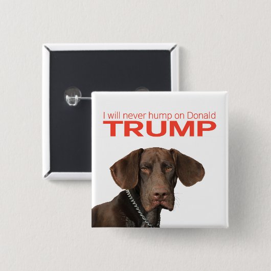 Ich werde nie Buckel auf Donald Trump! Button (Vorne & Hinten)