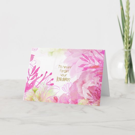 Ich werde nie deine Freundlichkeit vergessen Dankeskarte (Vorderseite)