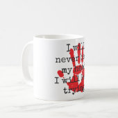 Ich werde nie meinen Kopf ausgeben - inspirierende Kaffeetasse (Vorderseite Links)