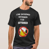 Ich werde nüchtern für Oktober T-Shirt (Vorderseite)