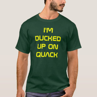 Ich werde OBEN AUF QUAKEN GEDUCKT T-Shirt