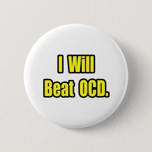 Ich werde OCD schlagen Button (Vorderseite)