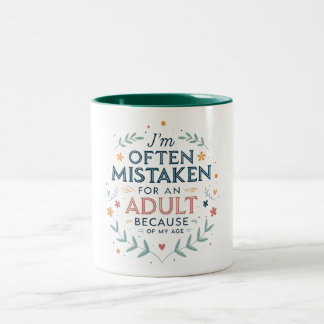 Ich werde oft wegen meines Alters für einen Erwach Zweifarbige Tasse