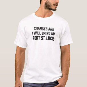 Ich werde Port St Lucie Florida aufziehen T-Shirt
