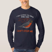 Ich werde Red Robin Bird singen T-Shirt (Vorderseite)