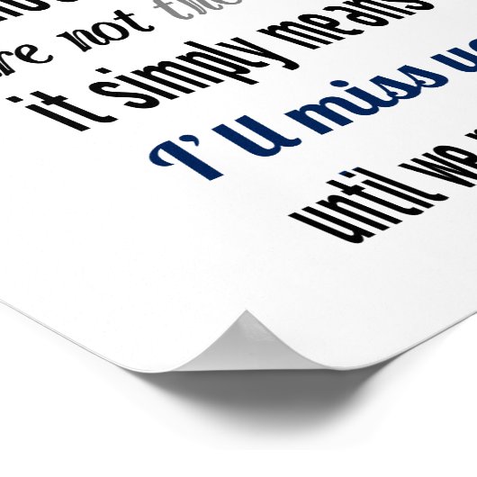 Ich werde Sie vermissen (Standard-Bildformat) Poster (Ecke)