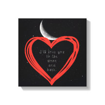Ich werde Sie zum Mond und zurück Leinwand Liebe