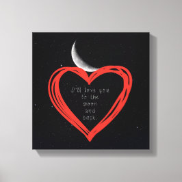Ich werde Sie zum Mond und zurück Leinwand Liebe