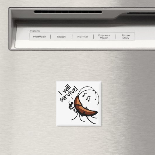 Ich werde singende Roach überleben - Magnet (In Situ (Geschirrspüler))