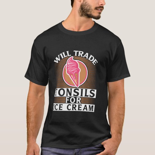 Ich werde Tonsillen gegen Ice Cream Funny Boys Gir T-Shirt (Vorderseite)