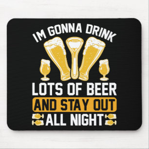 Ich werde viel Bier trinken Mousepad