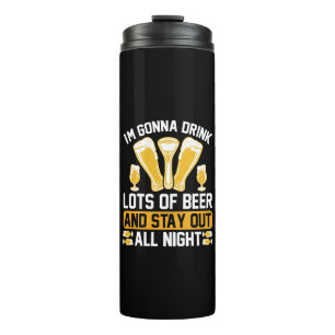 Ich werde viel Bier trinken Thermosbecher
