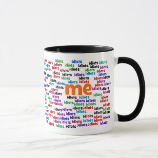 Ich werde vollständig von einer Gruppe Idioten Tasse