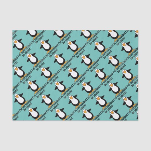 Ich werde von den Idioten umgeben! Lustiger Seidenpapier (Vorderseite)