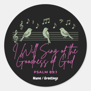 Ich werde von der Güte Gottes singen Psalm 89:1 Runder Aufkleber
