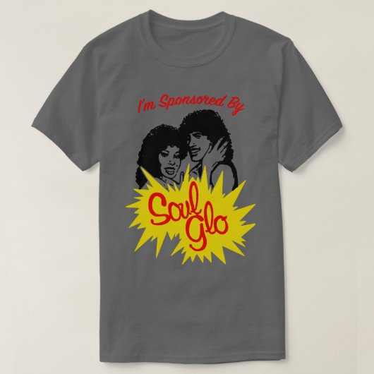 Ich werde von Soul Glo gesponsert T-Shirt (Design vorne)