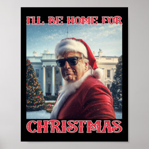 Ich werde Weihnachten Trump Santa Selfie Whit sein Poster