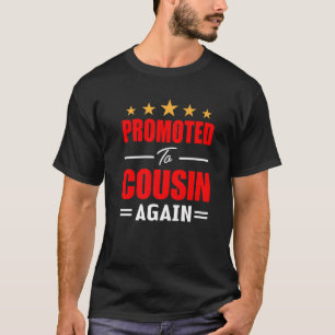 Ich werde wieder ein Cousin sein 2023 Großer Cous T-Shirt