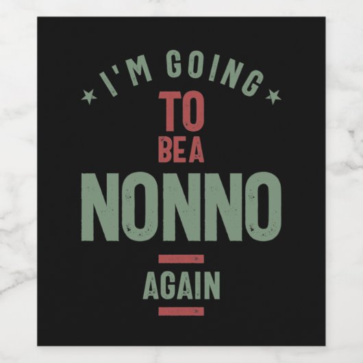 Ich werde wieder ein Nonno sein | Großvater Weinetikett (Einzelnes Label)
