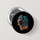 Ich werde zu Hause auf dich warten Softll Catcher Button (Vorne & Hinten)