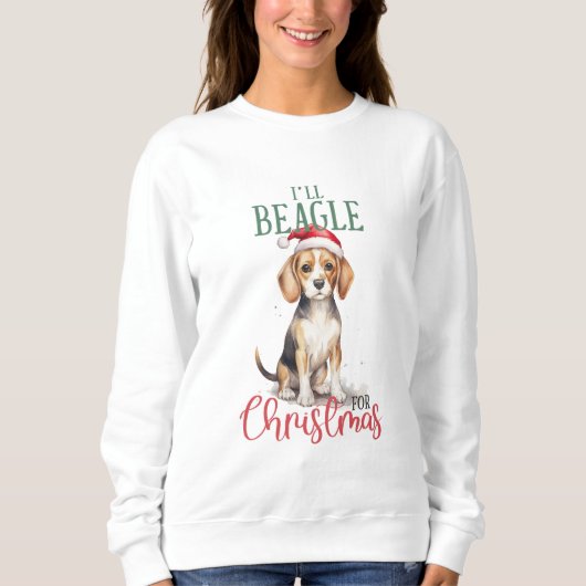 Ich werde zu Weihnachten Beagle machen Sweatshirt (Vorderseite)