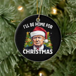 Ich werde zu Weihnachten Funny Trump Weihnachten z Keramik Ornament