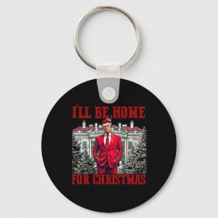 Ich werde zu Weihnachten Zuhause sein Trump lustig Schlüsselanhänger
