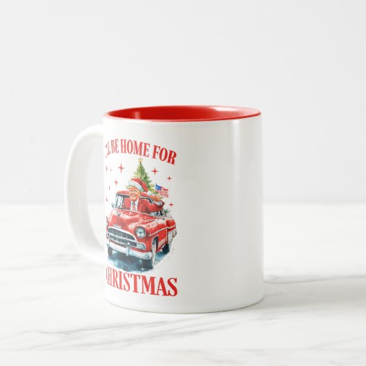 Ich werde Zuhause für Weihnachten Funny Trump Zweifarbige Tasse (Vorderseite Links)