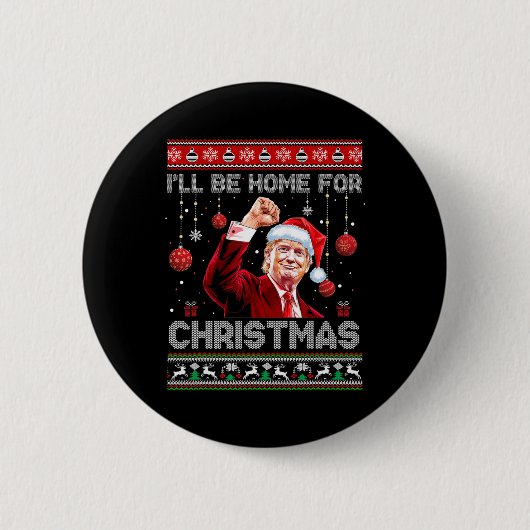 Ich werde Zuhause für Weihnachten hässliche Sweate Button (Vorderseite)