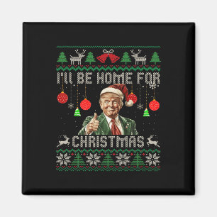 Ich werde Zuhause für Weihnachten lustig Trump häs Magnet