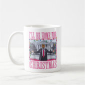 Ich werde Zuhause für Weihnachten lustige Trump-We Kaffeetasse (Links)