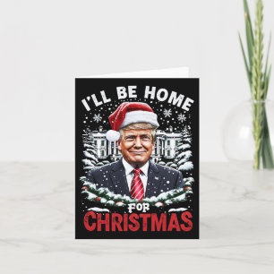 Ich werde Zuhause für Weihnachten Patriotic Trump Karte