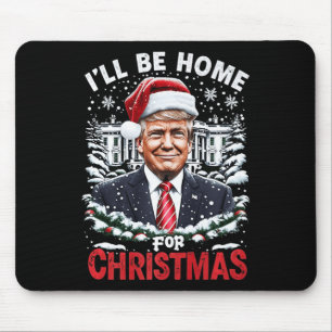Ich werde Zuhause für Weihnachten Patriotic Trump  Mousepad
