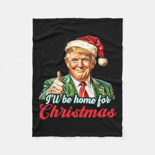 Ich werde Zuhause für Weihnachten Trump Funny Xmas Fleecedecke (Vorderseite)
