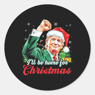 Ich werde Zuhause für Weihnachten Trump Funny Xmas Runder Aufkleber