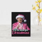 Ich werde Zuhause für Weihnachten Trump lustige We Karte (Gelbe Blume)