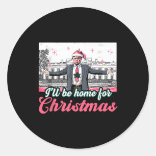 Ich werde Zuhause für Weihnachten Trump lustige We Runder Aufkleber