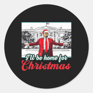 Ich werde Zuhause für Weihnachten Trump lustige We Runder Aufkleber