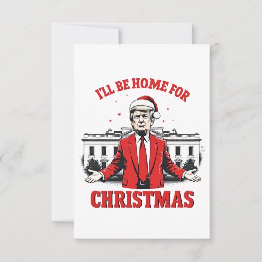 Ich werde Zuhause für Weihnachten Trump Won Inagur Dankeskarte (Vorderseite)