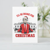 Ich werde Zuhause für Weihnachten Trump Won Inagur Dankeskarte (Stehend Vorderseite)